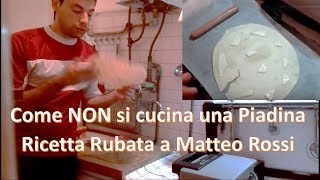 Come NON si cucina una Piadina [upl. by Naahs]