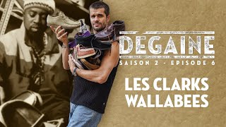 Histoire des Clarks Wallabees et comment les porter  Dégaine S02E06 [upl. by Rodgers]