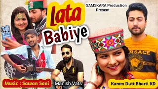 लता बेबिये Lata Babiye Traditional Pahadi Folk Nati Video Song  Kuram Dutt Bharti  Sawan Soni [upl. by Arawaj]