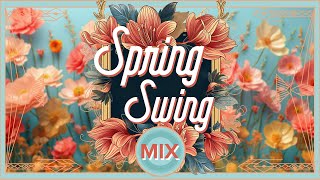 Spring Swing  Electro Swing Mix 2024 🌱🐝🌷 [upl. by Curzon]