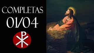 01042023 Liturgia das Horas – Completas [upl. by Lehctim]