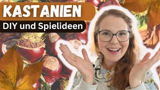 🌰Kastanien kreativ nutzen – Bastelspaß für kleine und große Hände🍂 [upl. by Eisse352]