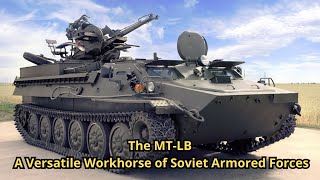 The MT LB A Versatile Workhorse of Soviet Armored Forces [upl. by Per]