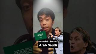 Mancini Dicoret Timnas Arab Saudi [upl. by Ilaire]