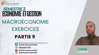 Macroéconomie S2 Exercices Partie 9 [upl. by Ecirpak922]