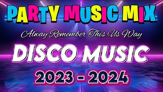 🇵🇭 NEW 💥Disco Remix 2023 Nonstop New Songs 📀 VIRAL NONSTOP DISCO MIX 2024 [upl. by Sher]