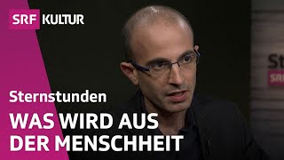 Yuval Harari erzählt die Geschichte von morgen  Sternstunde Philosophie  SRF Kultur [upl. by Delmore642]