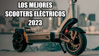 LOS MEJORES SCOOTERS ELÉCTRICOS PARA EL 2023 QUERRÁS TENERLAS TODAS [upl. by Tilda367]