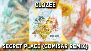 CloZee  Secret Place Comisar Remix [upl. by Asyla]