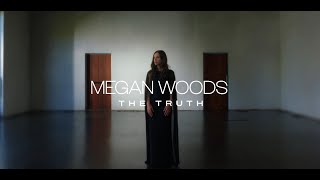 Megan Woods  The Truth Official Lyric Video [upl. by Atlanta]