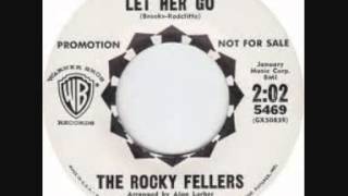 The Rocky Fellers Better Let Her Go [upl. by Awram]