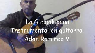 La Guadalupana Instrumental en guitarra [upl. by Naliorf]