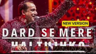 DARD SE MERE HAI TUJHKO REMIX  RAHAT FATEH ALI KHAN X  Awaisbhattimusic [upl. by Tarrsus]