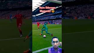 Rare Ederson Moments 🔥 football footballshorts soccer footballnews sepakbola [upl. by Yrian]