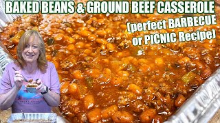 BAKED BEANS amp GROUND BEEF CASSEROLE Perfect for BBQs and Picnics [upl. by Aicertal]