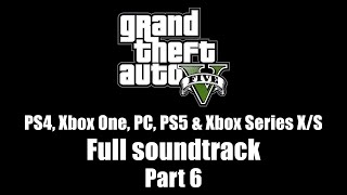 GTA V GTA 5  Full soundtrack  Part 6 PS4 Xbox One PC PS5 amp Xbox Series XS [upl. by Ueihttam957]