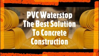 PVC Waterstop  The Best Solution To Concrete Construction Water protection Save the life [upl. by Dael]