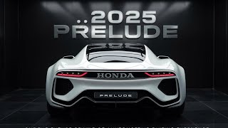 AllNew 2025 HONDA PRELUDE Officially Unveiled FIRST LOOK 🔥 [upl. by Christoforo]