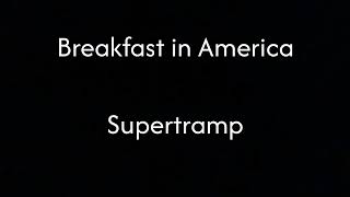 Breakfast in America  Supertramps Lyrics [upl. by Bullis]