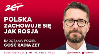 Radosław Fogiel Polska zachowuje się jak Rosja  Gość Radia ZET [upl. by Akenaj]