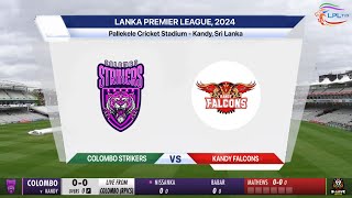 🔴 Live Colombo Strikers Vs Kandy Falcons Live  CS vs KFL Live  Lanka Premier League 2024 Live [upl. by Nets379]