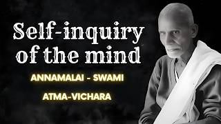 Annamalai Swami  AtmaVichara  Selfinquiry of the mind [upl. by Duaner]