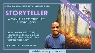 An Interview with Craig Laurance Gidney Coeditor of Storyteller A Tanith Lee Tribute Anthology [upl. by Airehs415]