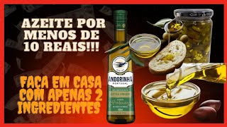 AZEITE CASEIRO POR MENOS DE 10 REAIS azeite receitas [upl. by Dee Dee]