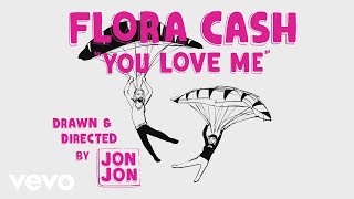 flora cash  You Love Me Lyric Video [upl. by Orhtej]