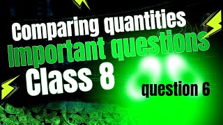 comparing quantities class 8 important question maths comparingquantities class 8 [upl. by Enilarak]