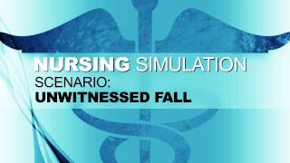 Nursing Simulation Scenario Unwitnessed Fall [upl. by Cuyler]