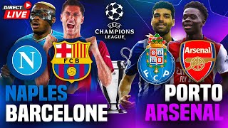 🔴 NAPLES  BARCELONE  PORTO  ARSENAL  🏆18EME LIGUE DES CHAMPIONS  CHAMPIONS LEAGUE UCL [upl. by Keener]