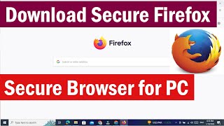 Download Mozilla Firefox secure browser in Windows PC  Download Mozilla Firefox for Windows [upl. by Noelc856]