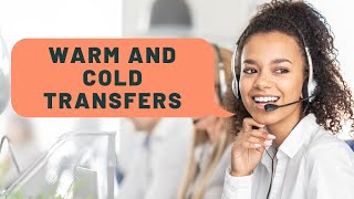 Call Handling Tips Warm and Cold Transfer With Sample Call Flow [upl. by Aven]