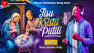 jisu kristu putili  soura christmas song 2024 new soura festival song christianmusic [upl. by Asli]