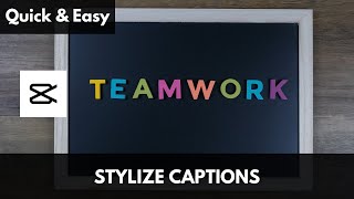 How to Stylize Captions in CapCut [upl. by Ahsatam]