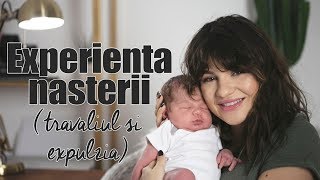 Experienta nasterii Travaliu si expulzie  MommyMonday [upl. by Louella]