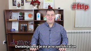 Šta je to ZAVRŠNI RAČUN   FT1P Poreski savetnik [upl. by Nogaem336]