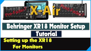 Behringer XR18 Monitor Setup Tutorial XAir Series Midas MR18 [upl. by Ylrahc688]