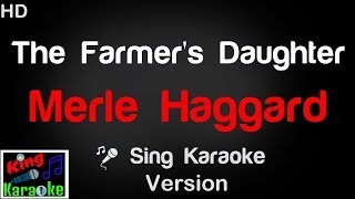 🎤 Merle Haggard  The Farmers Daughter Karaoke Version  King Of Karaoke [upl. by Nimesay]