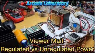 Viewer mail Unregulated vs Regulated Power [upl. by Ballman212]