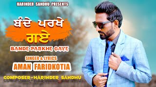 Bande Parkhe Gaye  Aman Faridkotia  Harinder Sandhu  New Punjabi Songs 2024 [upl. by Cynera]