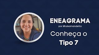 Conheça o TIPO 7 do ENEAGRAMA  Luisa Mandetta [upl. by Ettelloc]