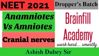 Cranial nervesAnamniotes vs AmniotesBrainfill AcademyAshish Dubey Sir Droppers Batch NEET 2021 [upl. by Oberstone]