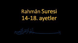 RAHMAN SURESİ 1418 AYETLER EZBERLE 10 TEKRAR [upl. by Hulbard]