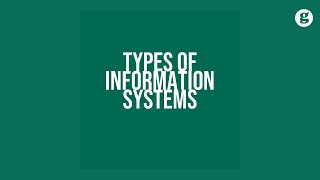 Types of Information Systems [upl. by Immac]