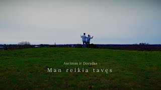 Aurimas ir Dovydas  Man reikia tavęs [upl. by Laicram271]