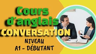 Anglais Pour Débutant  Compréhension A1 [upl. by Scutt854]