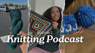 Knitting Podcast Episode 2 [upl. by Stephen]