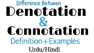 Difference between Denotation and ConnotationDenotationConnotationDefinition ExamplesUrduHindi [upl. by Utter22]